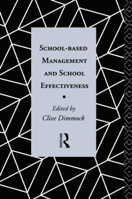 School-Based Management and School Effectiveness 1