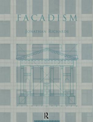 Jonathan Richards - Facadism, Inbunden