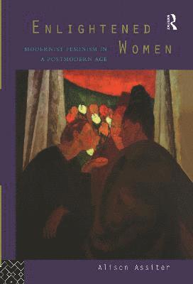 Alison Assiter - Enlightened Women, Inbunden