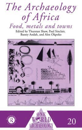 Bassey Andah, Alex Okpoko, Thurstan Shaw, Paul Sinclair - Archaeology of Africa, Inbunden