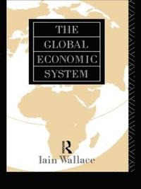 bokomslag The Global Economic System