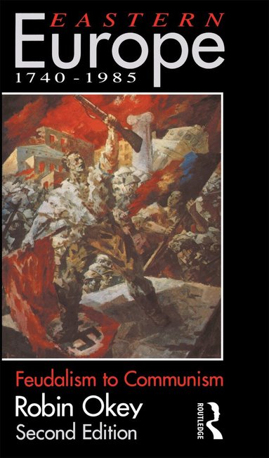 Robin Okey - Eastern Europe 1740-1985, Häftad