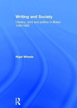 Nigel Wheale - Writing and Society, Inbunden