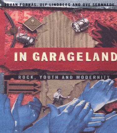 Johan Fornäs, Ulf Lindberg, Ove Sernhede - In Garageland, Häftad