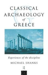 bokomslag The Classical Archaeology of Greece