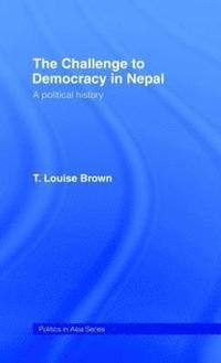 bokomslag The Challenge to Democracy in Nepal