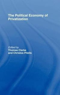 bokomslag The Political Economy of Privatization