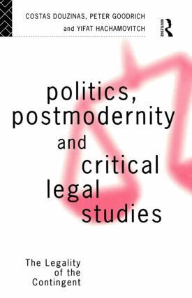 Costas Douzinas, Peter Goodrich, Yifat Hachamovitch - Politics, Postmodernity and Critical Legal Studies, Häftad