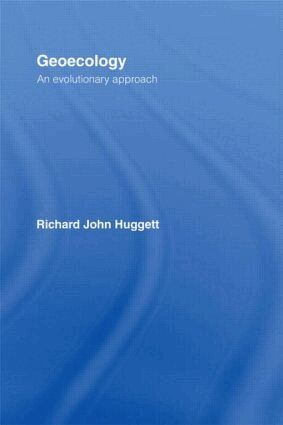 Richard Huggett - Geoecology: An Evolutionary Approach, Häftad