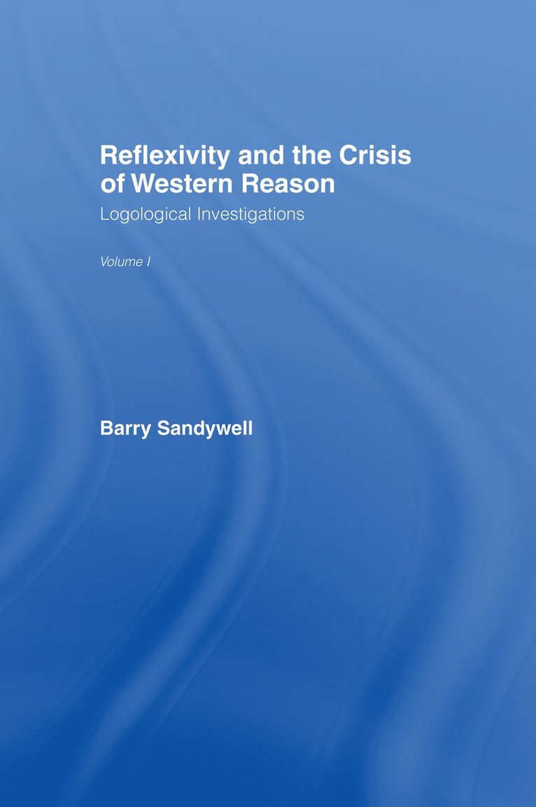 Reflexivity And The Crisis of Western Reason 1