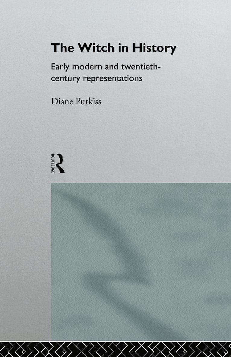 Diane Purkiss - Witch in History, Inbunden
