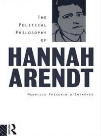 bokomslag The Political Philosophy of Hannah Arendt