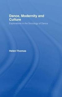 bokomslag Dance, Modernity and Culture