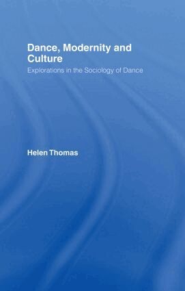Helen Thomas - Dance, Modernity and Culture, Inbunden