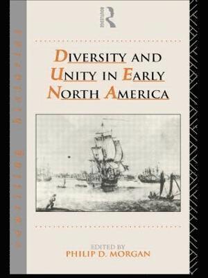 Diversity and Unity in Early North America 1