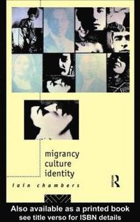 bokomslag Migrancy, Culture, Identity