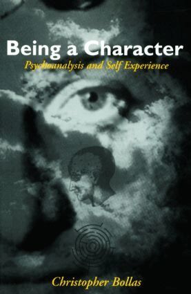 Christopher Bollas - Being a Character, Häftad