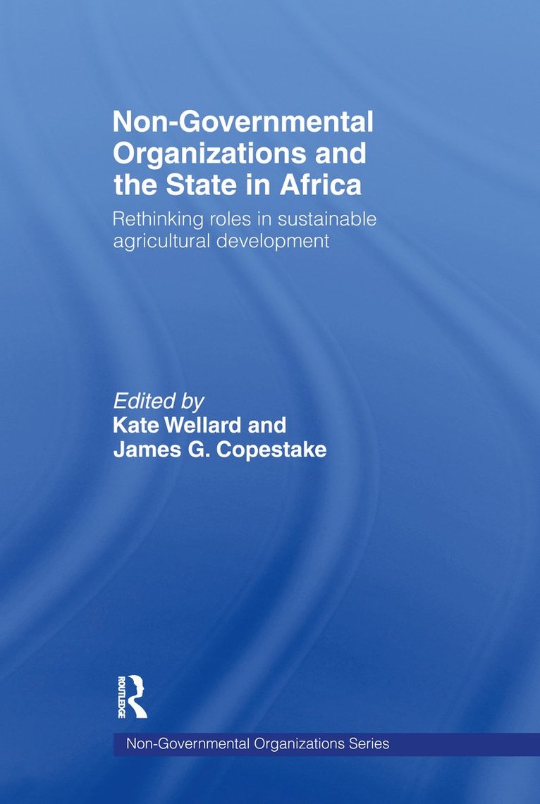 James G. Copestake, Kate Wellard - Non-Governmental Organizations and the State in Africa, Häftad