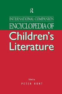 bokomslag International Companion Encyclopedia of Children's Literature