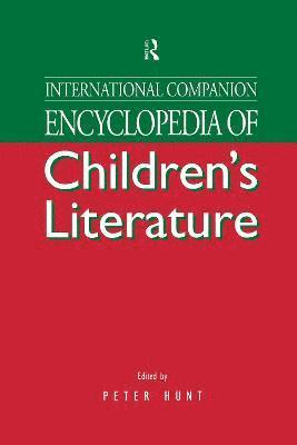 Peter Hunt, Sweden) Hunt, Peter (Stockholm University - International Companion Encyclopedia of Children's Literature, Inbunden