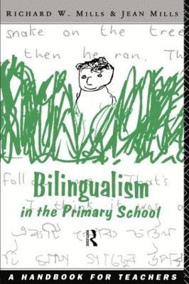 Richard Mills, Jean Mills - Bilingualism in the Primary School, Häftad