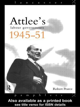 Robert Pearce - Attlee's Labour Governments 1945-51, Häftad