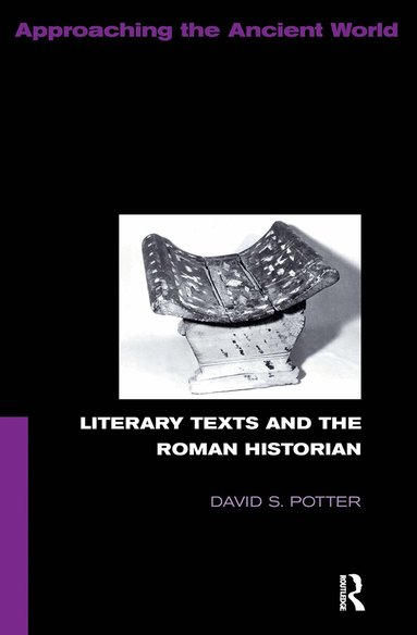 David Potter - Literary Texts and the Roman Historian, Häftad