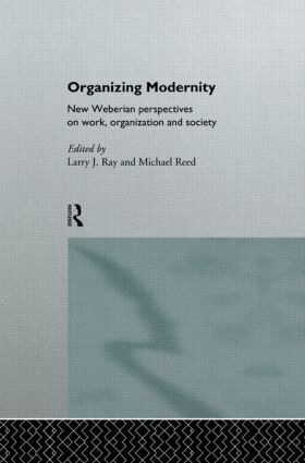 Larry Ray, Michael Reed - Organizing Modernity, Häftad
