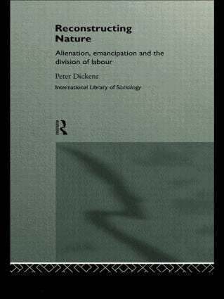Peter Dickens - Reconstructing Nature, Häftad