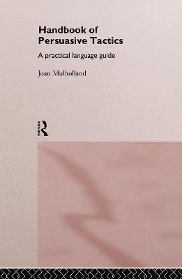 Joan Mulholland - Handbook of Persuasive Tactics, Inbunden