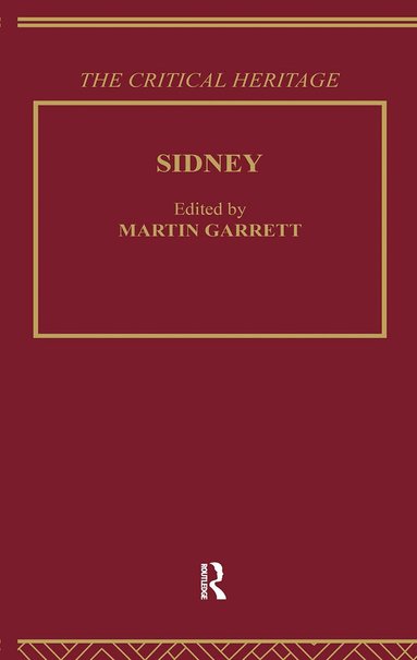 Martin Garrett - Sidney: The Critical Heritage, Inbunden