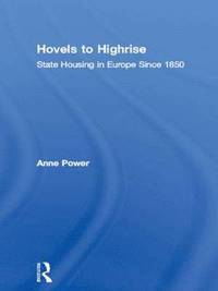 bokomslag Hovels to Highrise: State Housing in Europe Since 1850
