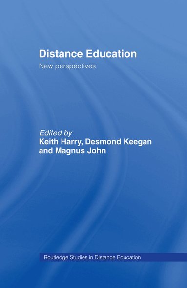 Keith Harry, Magnus John, Desmond Keegan - Distance Education: New Perspectives, Inbunden
