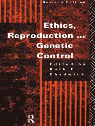 bokomslag Ethics, Reproduction and Genetic Control