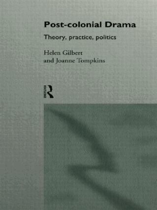 Helen Gilbert, Joanne Tompkins - Post-Colonial Drama, Inbunden
