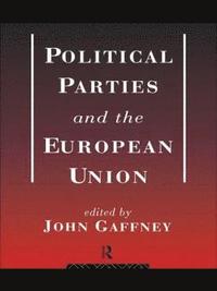 bokomslag Political Parties and the European Union
