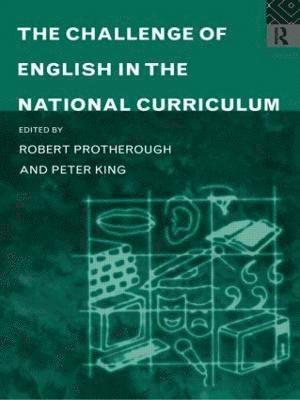 bokomslag The Challenge of English in the National Curriculum