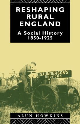 Alun Howkins - Reshaping Rural England, Häftad