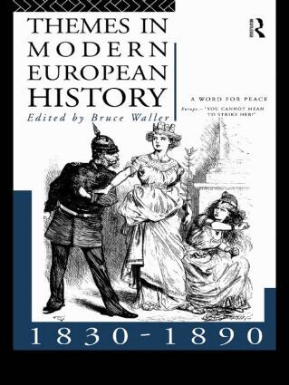 Bruce Waller - Themes in Modern European History 1830-1890, Häftad