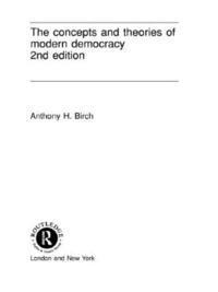 bokomslag The Concepts and Theories of Modern Democracy