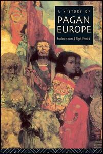 Prudence Jones, Nigel Pennick - History of Pagan Europe, Inbunden