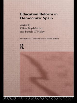 Oliver Boyd-Barrett, Pam O'Malley - Education Reform in Contemporary Spain, Inbunden
