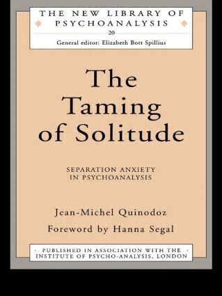 Jean-Michel Quinodoz - Taming of Solitude, Häftad