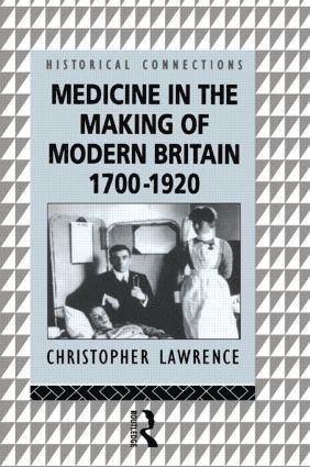 Christopher Lawrence - Medicine in the Making of Modern Britain, 1700-1920, Häftad