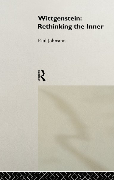 bokomslag Wittgenstein: Rethinking the Inner