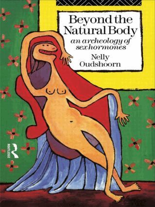 Nelly Oudshoorn - Beyond the Natural Body, Inbunden