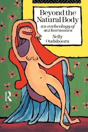 Nelly Oudshoorn - Beyond the Natural Body, Häftad