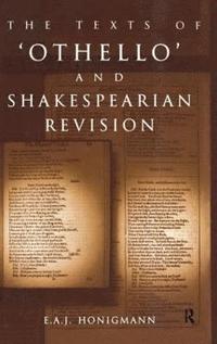 bokomslag The Texts of Othello and Shakespearean Revision
