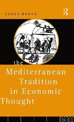 bokomslag The Mediterranean Tradition in Economic Thought