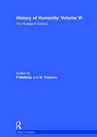 bokomslag History of Humanity: Volume VI: The Nineteenth Century